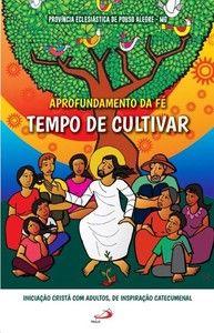 Imagem de Aprofundamento da fé: Tempo de Cultivar - Paulus Editora