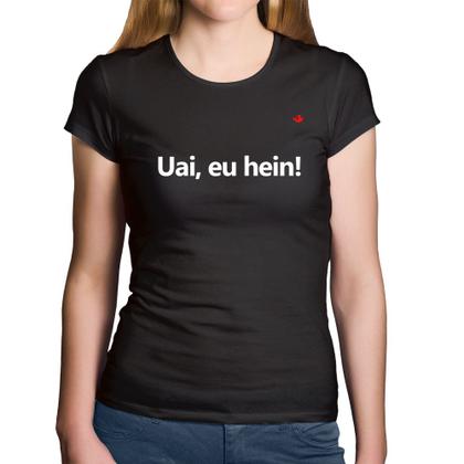 Imagem de Baby Look Algodão Uai, eu hein! - Foca na Moda