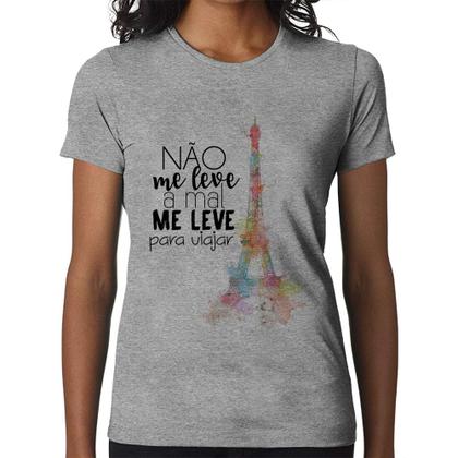 Imagem de Baby Look Não me leve a mal, me leve para viajar - Foca na Moda