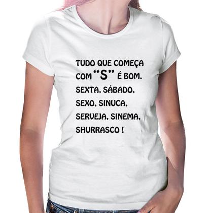 Imagem de Baby Look Tudo que começa com S é bom - Foca na Moda