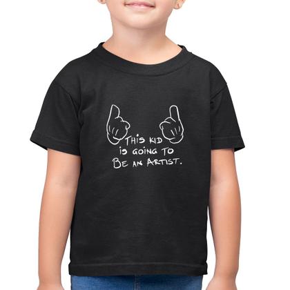 Imagem de Camiseta Algodão Infantil This kid is going to be an artist - Foca na Moda