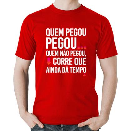 Imagem de Camiseta Algodão Quem pegou, pegou - Foca na Moda