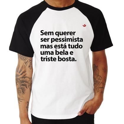 Imagem de Camiseta Raglan Sem querer ser pessimista mas - Foca na Moda