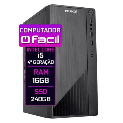 Imagem de Computador Fácil Intel Core i5  (4ª geração) 16GB SSD 240GB