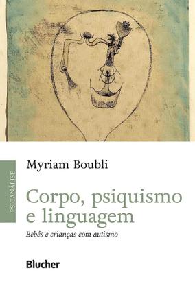 Imagem de Corpo, Psiquismo e Linguagem: Bebês e Crianças com Autismo