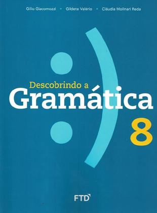 Imagem de DESCOBRINDO A GRAMATICA - 8º ANO - NOVA EDICAO - FTD DIDATICA E PARADIDATICO