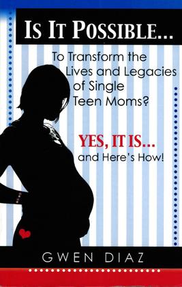 Imagem de Is It Possible... To transform the Lives and Legacies of Single Teen Moms, Gwen Diaz