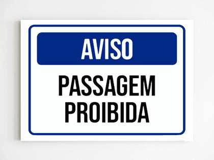 Imagem de Kit 5 Placas sinalização passagem proibida aviso a4 20x29