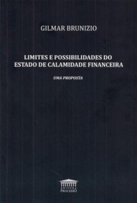 Imagem de Limites e possibilidades do estado de calamidade financeira: uma proposta - EDITORA PROCESSO