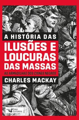 Imagem de Livro - A história das ilusões e loucuras das massas