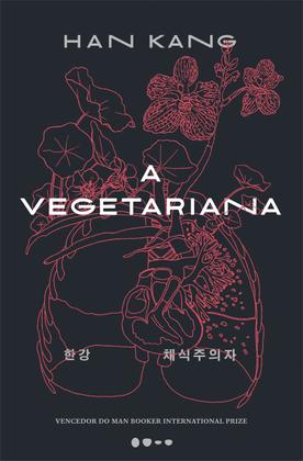 Imagem de Livro - A vegetariana - Prêmio Nobel de Literatura 2024