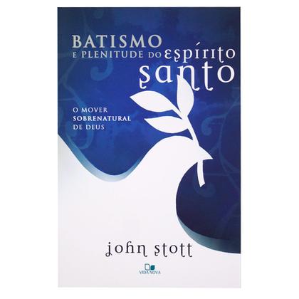 Imagem de Livro: Batismo E Plenitude Do Espírito Santo  2ª Edição Revisada   John Stott - Vida Nova