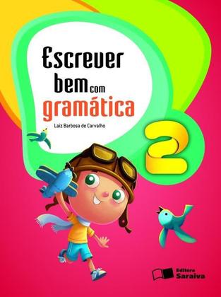 Imagem de Livro - Escrever bem com gramática - 2º Ano