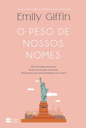 Imagem de Livro - O peso de nossos nomes -Da autora best-seller de Tudo que a gente sempre quis