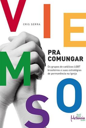 Imagem de Livro Viemos Pra Comungar - Metanoia Editora