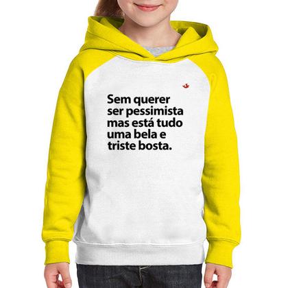 Imagem de Moletom Infantil Sem querer ser pessimista mas - Foca na Moda