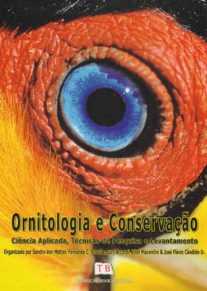 Imagem de Ornitologia e Conservação. Ciência Aplicada, Técnicas de Pesquisa e Levantamento - Technical