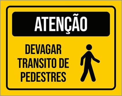 Imagem de Placa Atenção Devagar Transito De Pedestres Desenho 36X46