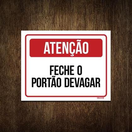Imagem de Placa Atenção Feche O Portão Devagar 18X23