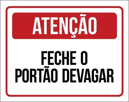 Imagem de Placa Atenção Feche O Portão Devagar 27X35