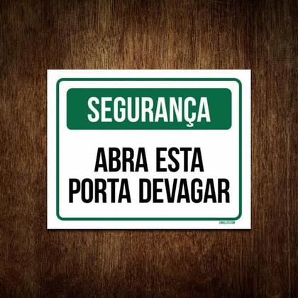 Imagem de Placa De Segurança - Abra Esta Porta Devagar (27X35)