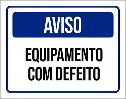 Imagem de Placa De Sinalização - Aviso Equipamento Com Defeito 18X23