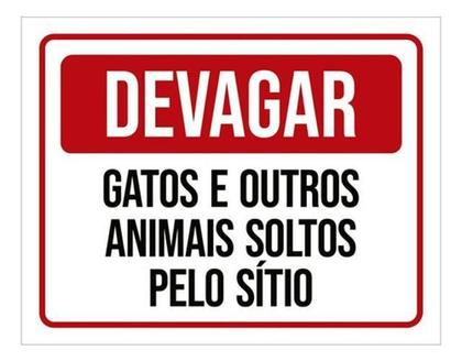 Imagem de Placa Devagar Gatos Outros Animais Soltos Sítio 18X23
