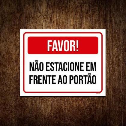Imagem de Placa Por Favor Não Estacione Em Frente Portão 18x23cm 5un