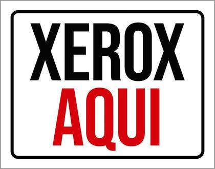 Imagem de Placa Sinalização - Xerox Aqui 36X46